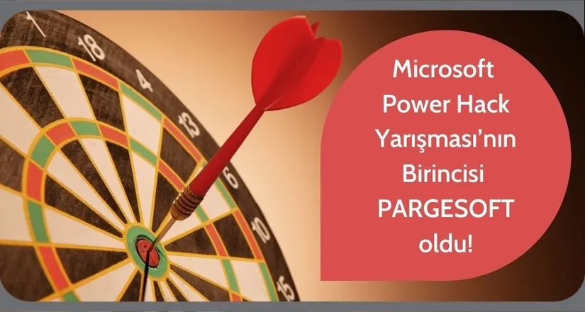 Microsoft Power Hack Yarışması’nın Birincisi Pargesoft Oldu!
