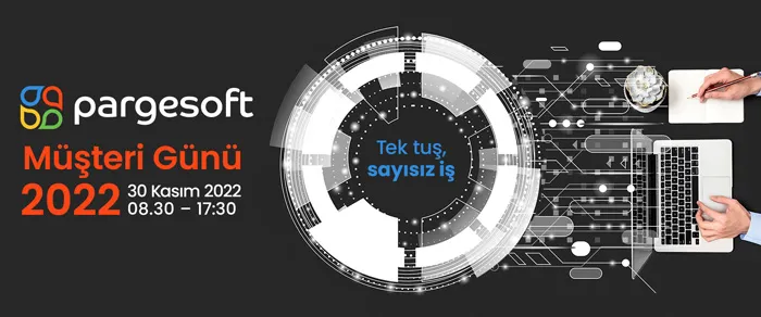 Pargesoft Müşteri Günü 2022 afişi: 30 Kasım 2022 08.30-17.30, 'Tek tuş, sayısız iş' sloganıyla
