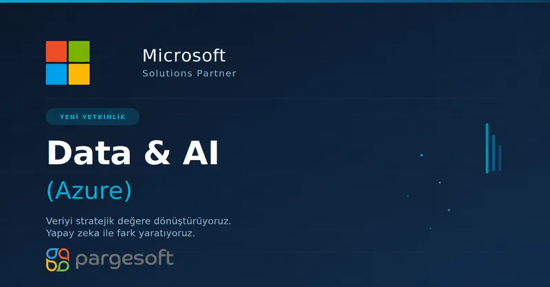Microsoft Solutions Partner rozeti: Data & AI (Azure) yeni yetkinliği, Pargesoft logosuyla birlikte