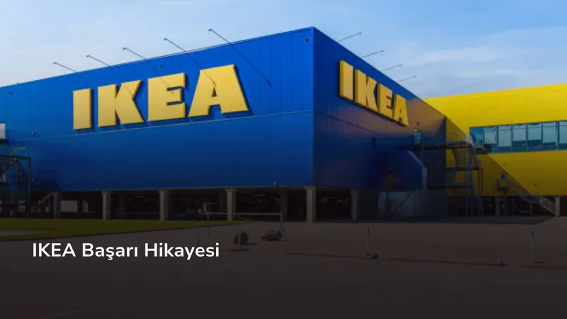 IKEA Başarı Hikayesi