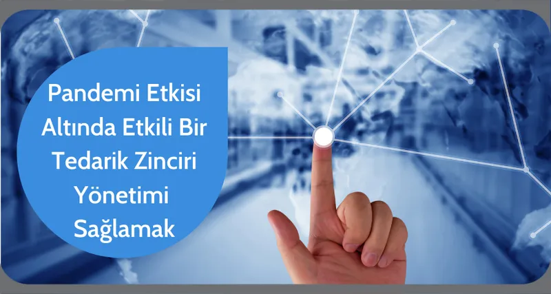 Günümüzde Etkili Bir Tedarik Zinciri Yönetimi Nasıl Sağlanır?