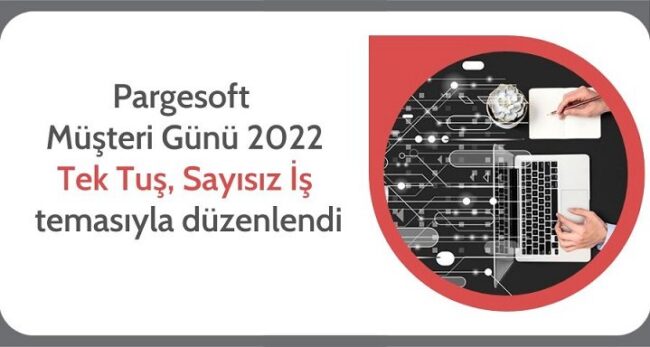 Pargesoft-Musteri-Gunu-2022-Tek-Tus-Sayisiz-Is
